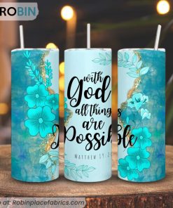 With God All Things Are Possible 3D Printed Skinny Tumbler, Bible Verse Quotes Tumbler