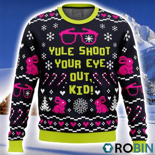 Yule Shoot Your Eye Out A Christmas Story Ugly Christmas Sweater 3D
