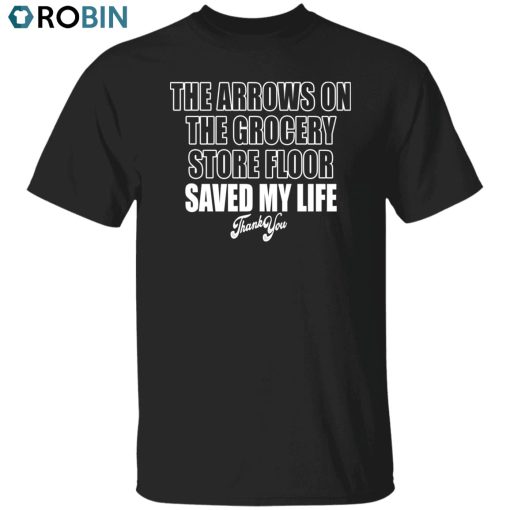 Arrows Saved My Life 2 Unisex Shirt, Hoodie, Sweatshirt Crewneck