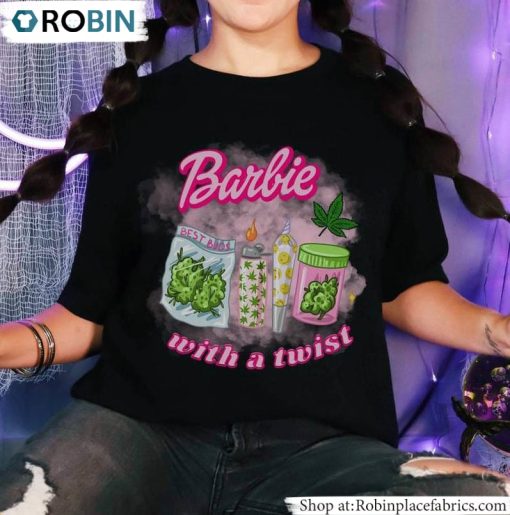 Barbie With A Twist Short Sleeve , Look Like Barbie Smoke Like Marley Shirt Hoodie