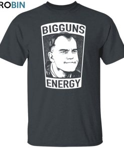 Bigguns Energy Unisex Shirt, Hoodie, Sweatshirt Crewneck