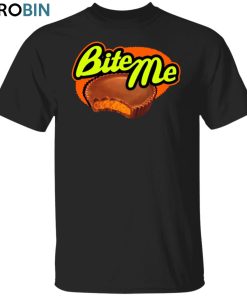 Bite Me Unisex Shirt, Hoodie, Sweatshirt Crewneck