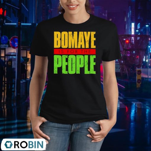 Bomaye Is For The People Shirt