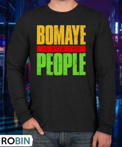 Bomaye Is For The People Shirt