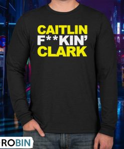 Caitlin Fucking Clark Shirt