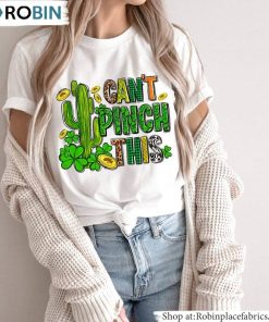 Can’t Pinch This Shirt, Cactus And Shamrock Long Sleeve Short Sleeve