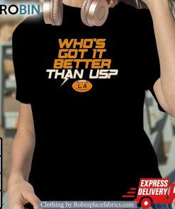 Chargers Who’s Got It Better Than Us Shirt