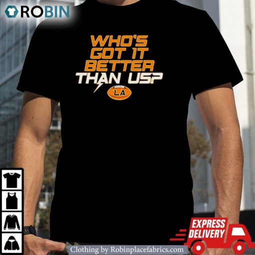 Chargers Who’s Got It Better Than Us Shirt