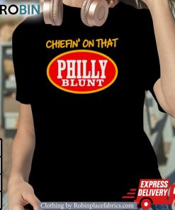 Cheffin On That Philly Blunt Shirt
