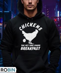 chickens-the-pet-that-poops-breakfast-shirt-4