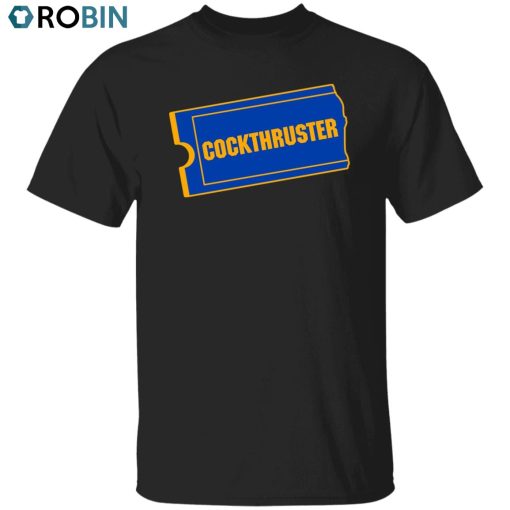 Cockthruster Unisex Shirt, Hoodie, Sweatshirt Crewneck