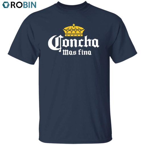 Concha Mas Fina Unisex Shirt, Hoodie, Sweatshirt Crewneck