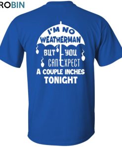 Custom Weatherman Unisex Shirt, Hoodie, Sweatshirt Crewneck