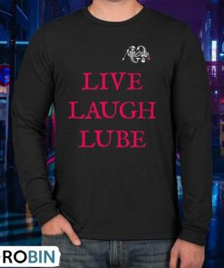 Death Live Laugh Lube Shirt