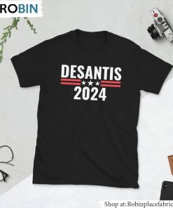 Desantis 2024 Sweatshirt , Ron Desantis Unisex Shirt Desantis 2024 Sweatshirt , Ron Desantis Unisex Shirt