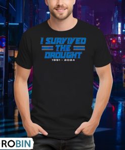 detroit-lions-i-survived-the-drought-1991-2024-unisex-shirt