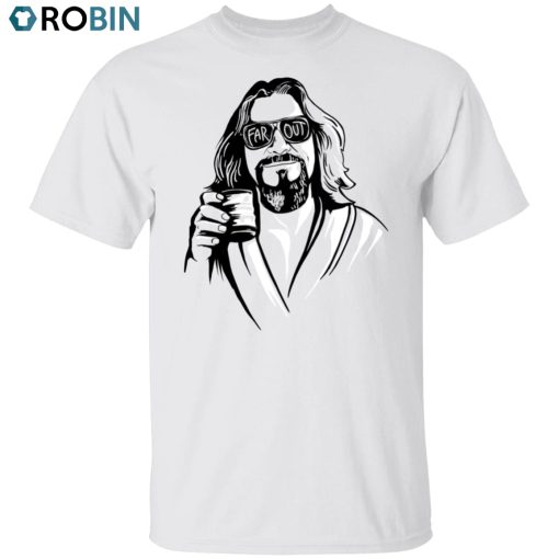 Dude Far Out Unisex Shirt, Hoodie, Sweatshirt Crewneck