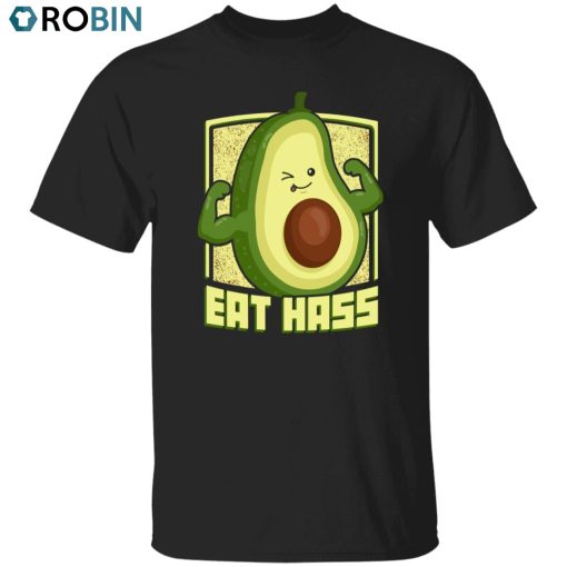 Eat Hass Avocado Unisex Shirt, Hoodie, Sweatshirt Crewneck