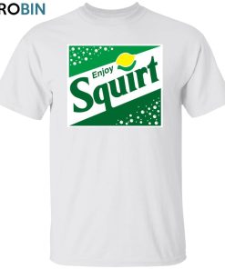 Enjoy Squirt Unisex Shirt, Hoodie, Sweatshirt Crewneck