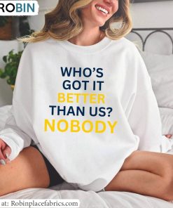 Fantastic Michigan Sweatshirt, Who’s Got It Better Than Us Shirt Unisex Hoodie Fantastic Michigan Sweatshirt, Who’s Got It Better Than Us Shirt Unisex Hoodie