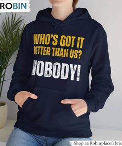 Fantastic Who’s Got It Better Than Us Shirt, Rose Bowl Champions Long Sleeve Crewneck