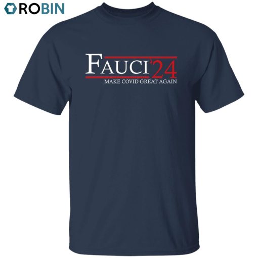 Fauci 24 Unisex Shirt, Hoodie, Sweatshirt Crewneck