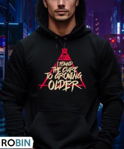 fob-i-found-the-cure-to-growing-older-shirt-4