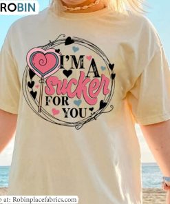 Funny Valentines Day T Shirt, Cute I’m A Sucker For You Shirt Long Sleeve