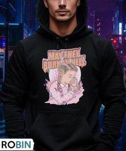 girl-may-they-burn-in-hell-shirt-4