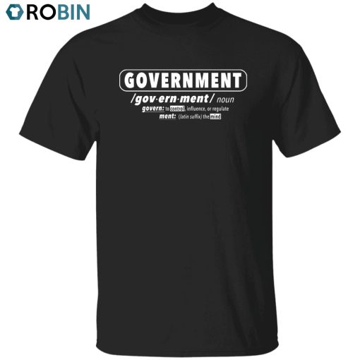 Government Unisex Shirt, Hoodie, Sweatshirt Crewneck