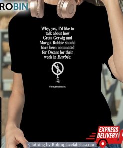 Greta Gerwig And Margot Robbie Should Have Been Oscar Nominated Shirt