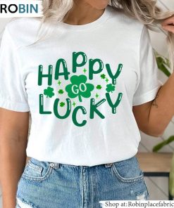 Happy Go Lucky Shirt, Clover Patricks Day T Shirt Hoodie