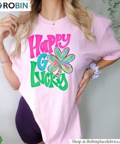 Happy Go Lucky Shirt, Shamrock St Patricks Day Tee Tops Sweater Happy Go Lucky Shirt, Shamrock St Patricks Day Tee Tops Sweater