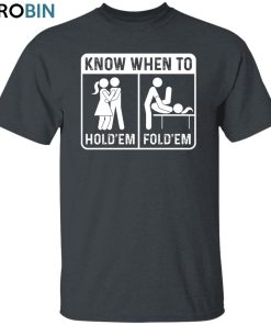 Hold’em Fold’em Unisex Shirt, Hoodie, Sweatshirt Crewneck