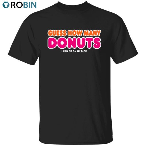 How Many Donuts Unisex Shirt, Hoodie, Sweatshirt Crewneck