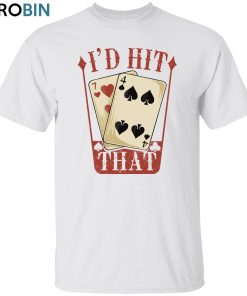 I’d Hit That Unisex Shirt, Hoodie, Sweatshirt Crewneck