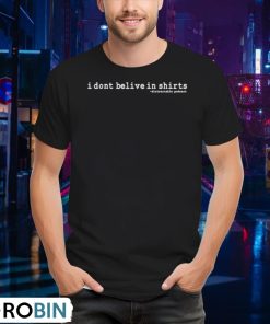 i-don-t-believe-in-distractable-podcast-shirt