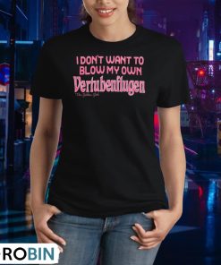 i-don-t-want-to-blow-my-own-vertubenflugen-shirt-2