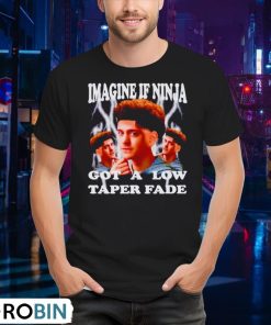 imagine-if-ninja-got-a-low-taper-fade-shirt