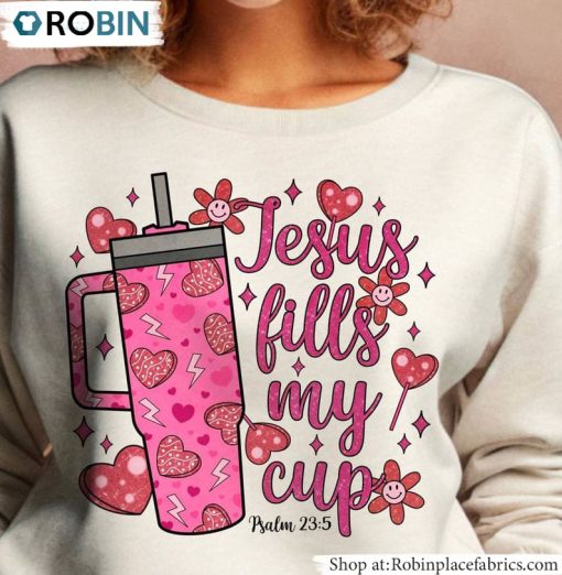 Jesus Fills My Cup Shirt, Psalm 23 5 Unisex T-Shirt, Hoodie, Sweatshirt Unisex Hoodie