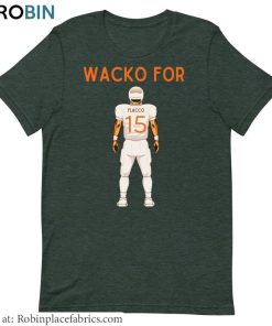Joe Flacco Shirt, Wacko For Flacco Hoodie Short Sleeve