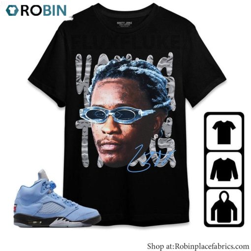 Jordan 5 University Blue T Shirt, Young Thug Unisex Shirt