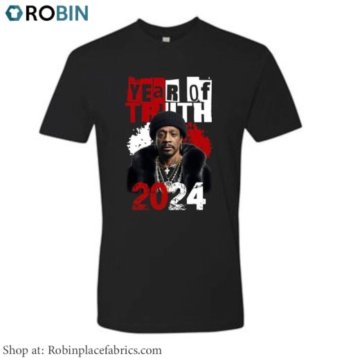 Katt Williams Shirt, Year Of The Truth 2024 Long Sleeve Sweater