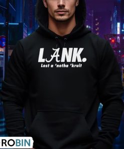 lank-lost-a-notha-kruit-shirt-4