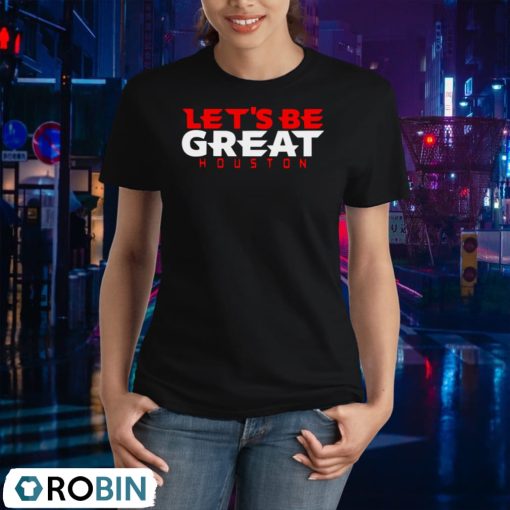 Let’s Be Great Houston Texans Shirt