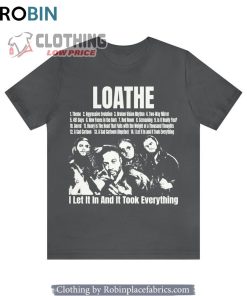 Loathe Band I Let It In And It Took Everything Tour Unisex Shirt, Hoodie, Sweatshirt