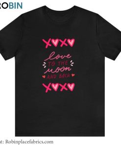 Love You To The Moon And Back Shirt, Xoxo Short Sleeve Unisex Hoodie Love You To The Moon And Back Shirt, Xoxo Short Sleeve Unisex Hoodie