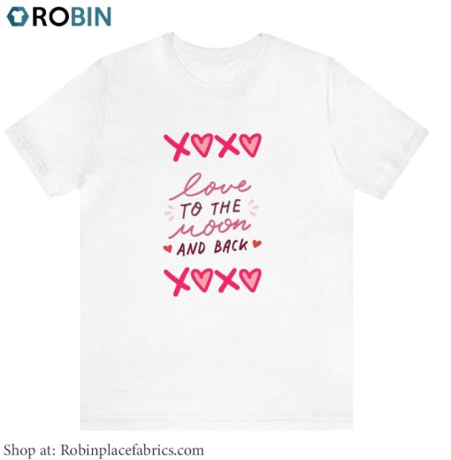 Love You To The Moon And Back Shirt, Xoxo Short Sleeve Unisex Hoodie