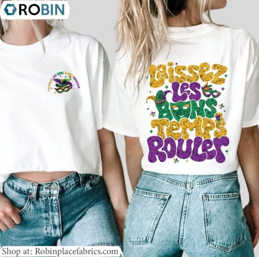 Mardi Gras 2024 Sweatshirt, Let’s The Good Times Roll Shirt Crewneck