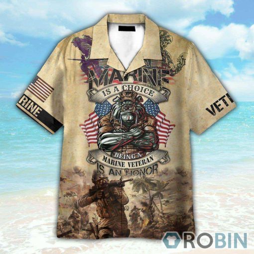 Marine Is A Choice, Being A Marine Veteran Is A Honor Hawaiian Shirt